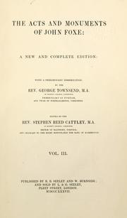 Cover of: The acts and monuments of John Foxe by John Foxe