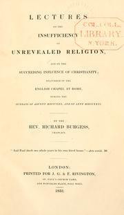 Cover of: Lectures on the insufficiency of unrevealed religion, and on the succeeding influence of Christianity