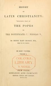 Cover of: History of Latin Christianity: including that of the popes to the pontificate of Nicolas v.
