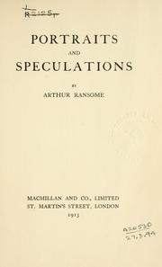 Cover of: Portraits and speculations. by Arthur Michell Ransome
