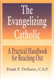 Cover of: The evangelizing Catholic by Frank P. DeSiano