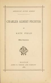 Cover of: Charles Albert Fechter by Kate Field