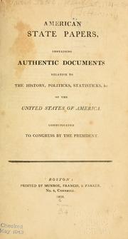 American state papers, containing authentic documents by United States. President (1801-1809 : Jefferson)