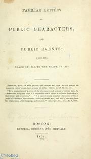Cover of: Familiar letters on public characters, and public events: from the peace of 1783, to the peace of 1815.