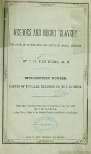 Cover of: Negroes and Negro "slavery;": the first, an inferior race--the latter, its normal condition.