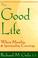 Cover of: The good life