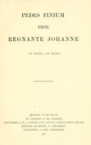 Cover of: Pedes finium ebor, regnante Johanne, A. D. MCXCIX.-A. D. MCCXIV by Great Britain. Court of Common Pleas.