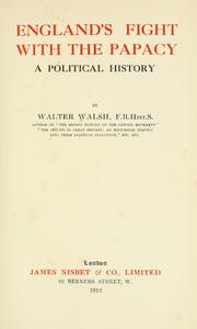 Cover of: England's fight with the papacy by Walsh, Walter, Walsh, Walter