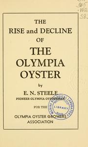 The rise and decline of the Olympia oyster by E. N. Steele