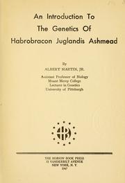 An introduction to the genetics of Habrobracon juglandis Ashmead by Martin, Albert