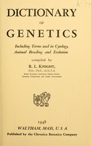 Cover of: Dictionary of genetics: including terms used in cytology, animal breeding and evolution.