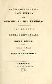 Cover of: Gr©·undung der Stadt Pataliputra und Geschichte der Upakosa.: Fragmente aus dem Kath©Đa sarit s©Đagara des Soma Deva.  Sanskrit und Deutsch von Hermann Brock