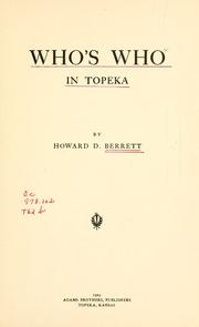 Cover of: Who's who in Topeka by Howard D. Berrett