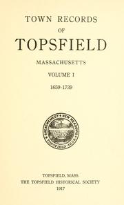 Town records of Topsfield, Massachusetts, 1659-1778 by Topsfield (Mass. : Town)