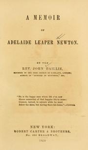 A memoir of Adelaide Leaper Newton by Baillie, John