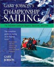 Cover of: Gary Jobson's Championship Sailing : The Definitive Guide for Skippers, Tacticians, and Crew