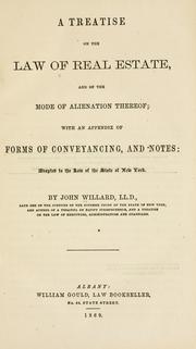 Cover of: A treatise on the law of real estate, and of the mode of alienation thereof: with an appendix of forms of conveyancing, and notes: adapted to the law of the state of New York.