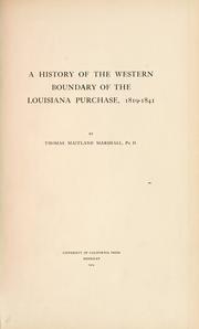 Cover of: A history of the western boundary of the Louisiana Purchase, 1819-1841 by Thomas Maitland Marshall
