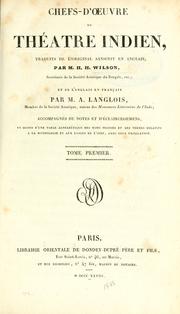 Cover of: Chefs-d'oeuvre du th©Øe©Đatre Indien.: Traduits de l'original sanscrit en anglais par M.H.H. Wilson, et de l'anglais en francais par A. Langlois.  Accompagn©Øes de notes ©Øet d'©Øeclaircissemens et suivis d'une table alphabitique des noms pr