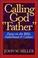 Cover of: Calling God "Father"