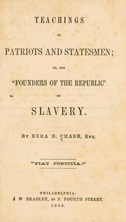 Cover of: Teachings of patriots and statesmen by Ezra B. Chase