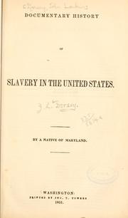 Cover of: Documentary history of slavery in the United States. by John Larkin Dorsey