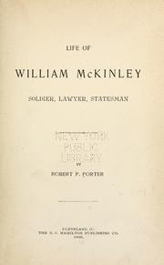 Cover of: Life of William McKinley, soldier, lawyer, statesman.: With biographical sketch of Garret A. Hobart.