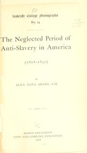 Cover of: ... The neglected period of anti-slavery in America (1808-1831) by A. D. Adams