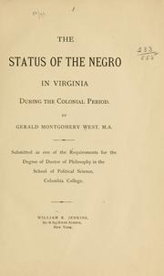 Cover of: The status of the Negro in Virginia during the colonial period by Gerald Montgomery West