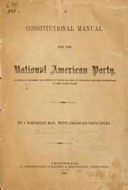 A constitutional manual for the national American party by Hazard, Thomas R.