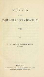 Cover of: Studien zu den ungarischen Geschichtsquellen. by Kaindl, Raimund Friedrich