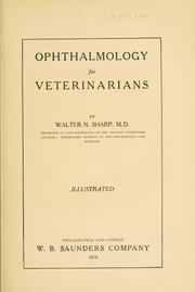 Cover of: Ophthalmology for veterinarians by Walter Nevin Sharp, Walter Nevin Sharp