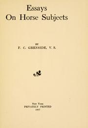 Cover of: Essays on horse subjects by F. C. Grenside, F. C. Grenside