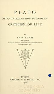 Cover of: Plato as an introduction to modern criticism of life by Reich, Emil