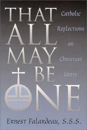 Cover of: That All May Be One by Ernest R. Falardeau