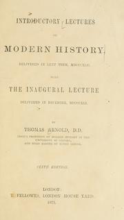Cover of: Introductory lectures on modern history, delivered in Lent term, MDCCCXLII. With the inaugural lecture delivered in December, MDCCCXLI.