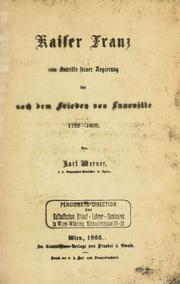 Cover of: Kaiser Franz vom Antritte seiner Regierung bis nach dem Frieden von Luneville, 1792-1803. by Werner, Karl