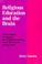 Cover of: Religious Education and the Brain
