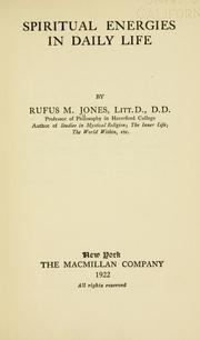 Cover of: Spiritual energies in daily life by Jones, Rufus Matthew