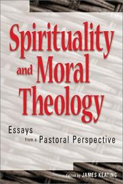 Cover of: Spirituality and moral theology by edited by James Keating.