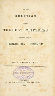 Cover of: On the relation between the Holy Scriptures and some of geological science by John Pye Smith