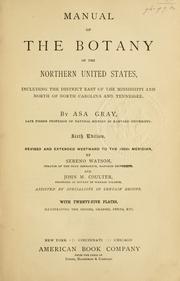 Cover of: Manual of the botany of the northern United States by Asa Gray