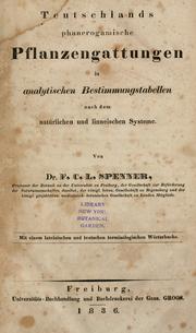 Cover of: Teutschlands phanerogamische Pflanzengattungen in analytischen Bestimmungstabellen by F. C. L. Spenner