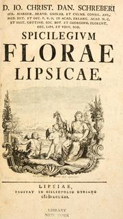 Cover of: Spicilegium florae Lipsicae. by Johann Christian Daniel Schreber