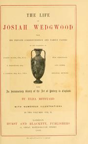 Cover of: The life of Josiah Wedgwood by Eliza Meteyard, Eliza Meteyard