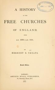 Cover of: A history of the Free Churches of England by Herbert S Skeats