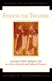 Cover of: Finding the Treasure: Locating Catholic Religious Life in a New Ecclesial and Cultural Context (Religious Life in a New Millennium, V. 1)