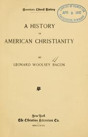 A history of American Christianity by Leonard Woolsey Bacon