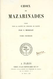 Cover of: Choix de mazarinades by pub. pour la Soci©Øet©Øe de l'histoire de France par C. Morea