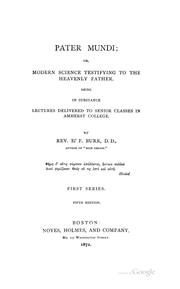 Cover of: Pater mundi, or, Modern science testifying to the heavenly father by E. F. Burr